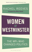 Women of Westminster : The MPs who Changed Politics, front cover