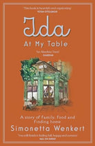 Ida At My Table : A story of food, hope and how a dream became a restaurant on London’s unlikeliest road, front cover