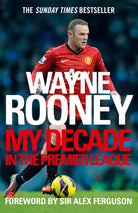 Wayne Rooney: My Decade in the Premier League - 9780007242641