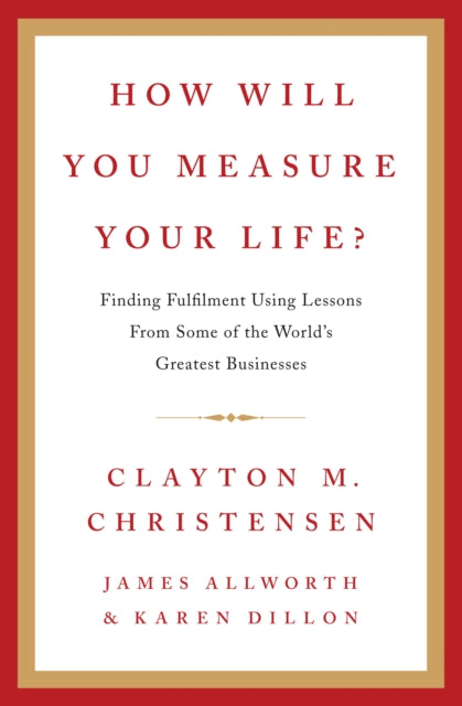 How Will You Measure Your Life? - 9780007449156