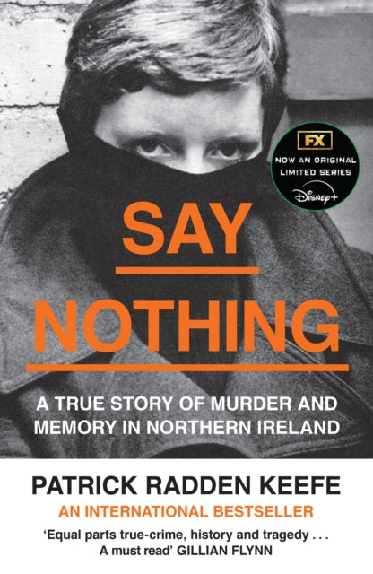 Say Nothing : A True Story of Murder and Memory in Northern Ireland - 9780008159269