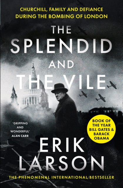 The Splendid and the Vile : Churchill, Family and Defiance During the Bombing of London - 9780008274986