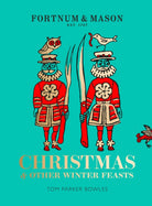 Fortnum & Mason : Christmas & Other Winter Feasts - 9780008305017