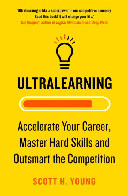 Ultralearning : Accelerate Your Career, Master Hard Skills and Outsmart the Competition - 9780008305703