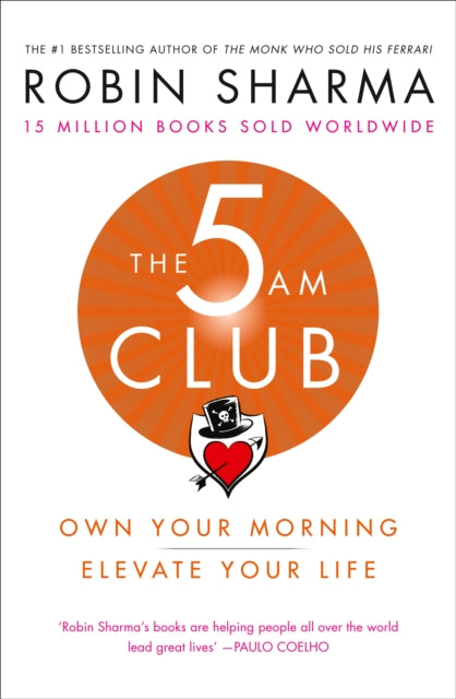 The 5 AM Club : Own Your Morning. Elevate Your Life. - 9780008312831