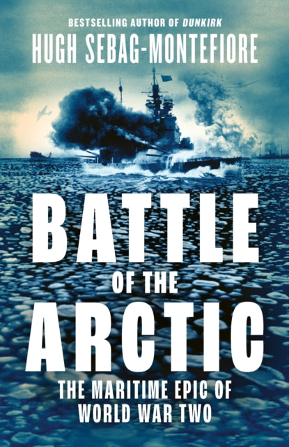 Battle of the Arctic : The Maritime Epic of World War Two - 9780008335779