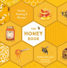 The Honey Book : Health, Healing & Recipes - 9780008430115