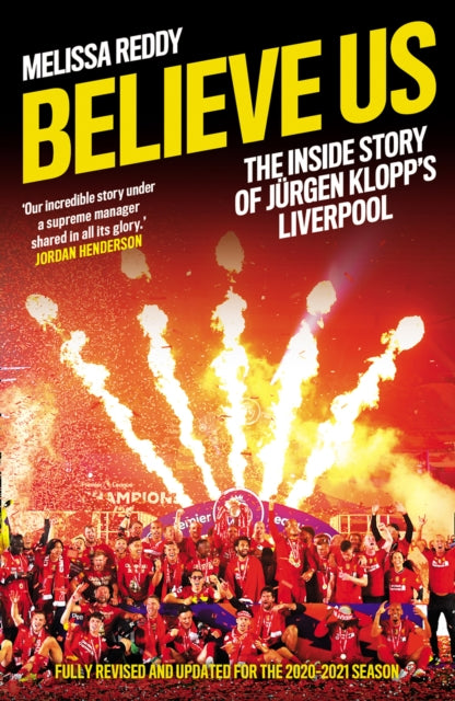 Believe Us : The Inside Story of JuRgen Klopp’s Liverpool - 9780008443818