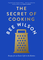 The Secret of Cooking : Recipes for an Easier Life in the Kitchen - 9780008446451