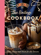 The Baileys Cookbook : Bakes, Cakes and Treats for All Seasons - 9780008454982