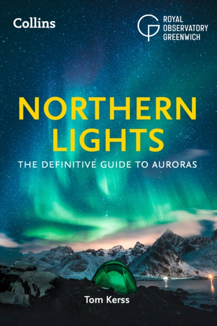 Northern Lights : The Definitive Guide to Auroras - 9780008465551