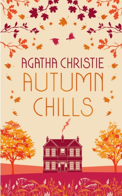 AUTUMN CHILLS: Tales of Intrigue from the Queen of Crime - 9780008470975