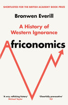Africonomics : A History of Western Ignorance