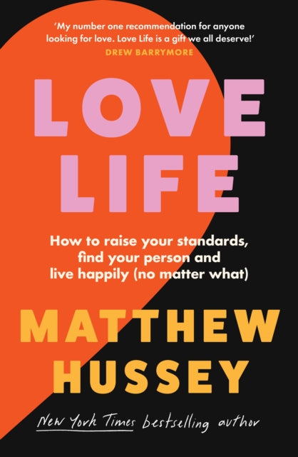 Love Life : How to Raise Your Standards, Find Your Person and Live Happily (No Matter What) - 9780008585242