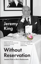 Without Reservation : Lessons from a Life in Restaurants