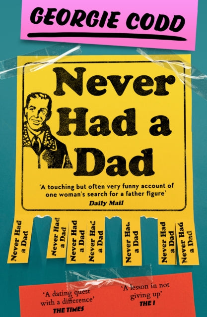 Never Had a Dad : Adventures in Fatherlessness - 9780008603069