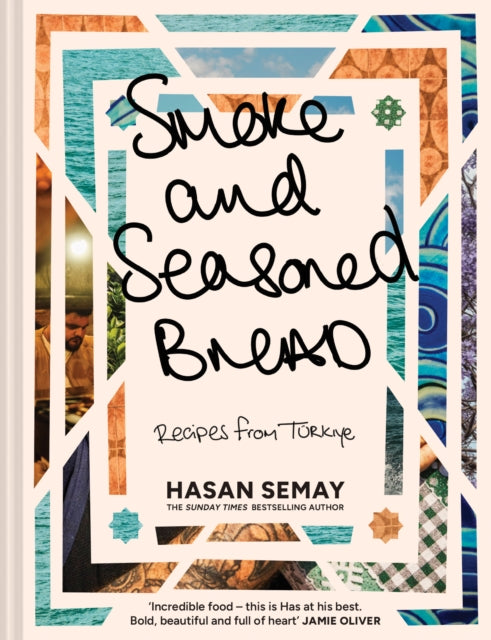 Smoke and Seasoned Bread : Recipes from TuRkiye - 9780008603755