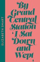 By Grand Central Station I Sat Down and Wept - 9780008610005