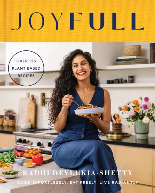 JoyFull : Cook Effortlessly, Eat Freely, Live Radiantly - 9780008618735