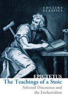 The Teachings of a Stoic : Selected Discourses and the Encheiridion - 9780008619916