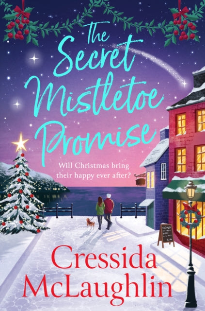 The Secret Mistletoe Promise : Book 2 - 9780008623838