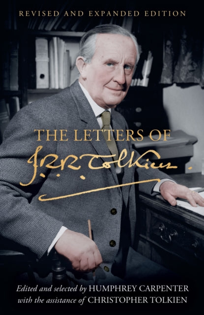 The Letters of J. R. R. Tolkien : Revised and Expanded Edition - 9780008628802