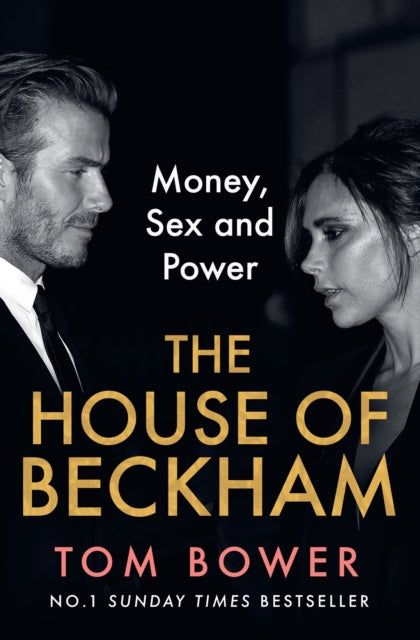The House of Beckham : Money, Sex and Power - 9780008638917
