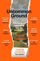 Uncommon Ground : Rethinking Our Relationship with the Countryside