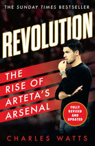 Revolution : The Rise of Arteta’s Arsenal - 9780008646516