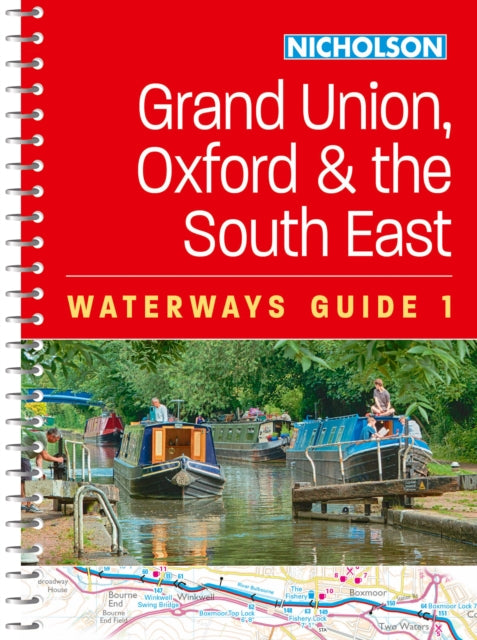 Grand Union, Oxford and the South East (1) : For Everyone with an Interest in Britain’s Canals and Rivers - 9780008652869