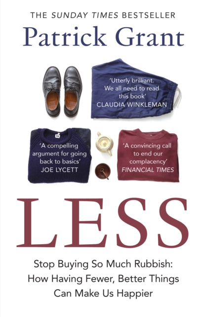 Less : Stop Buying So Much Rubbish: How Having Fewer, Better Things Can Make Us Happier - 9780008663971