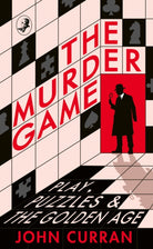 The Murder Game : Play, Puzzles and the Golden Age - 9780008679880