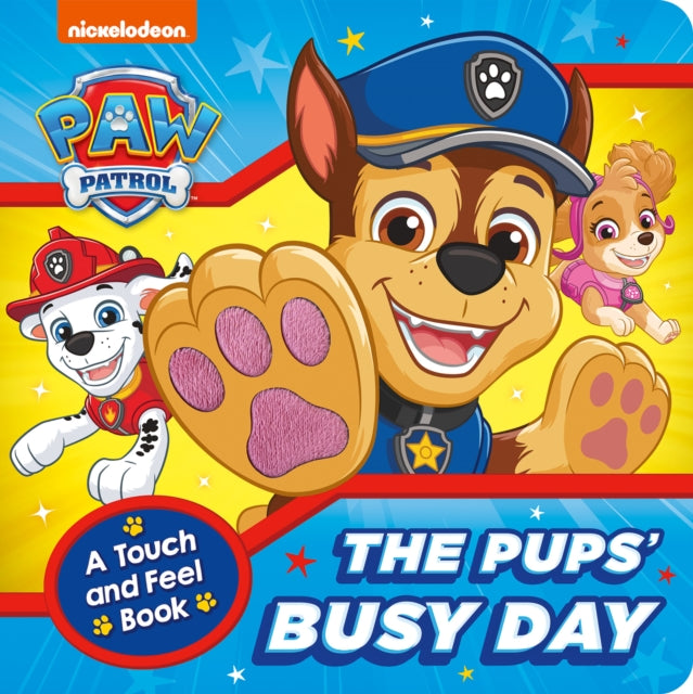 PAW Patrol The Pups’ Busy Day: A Touch and Feel Book - 9780008681876