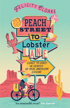 Peach Street to Lobster Lane : Coast to Coast in Search of Real American Cuisine