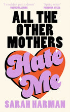 All The Other Mothers Hate Me - 9780008697990