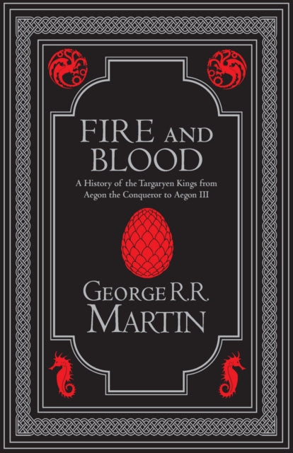Fire and Blood Collector’s Edition : The Inspiration for Hbo’s House of the Dragon