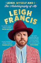 Leigh, Myself and I : The Autobiography of Me - 9780008707040