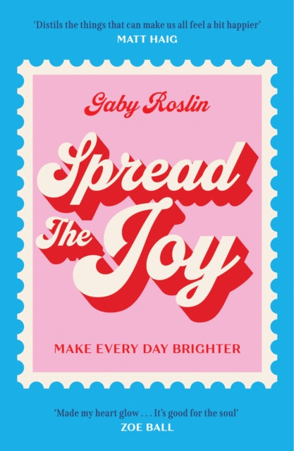 Spread the Joy : Make Every Day Brighter - 9780008712563
