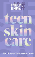 Teen Skincare : The Ultimate No Nonsense Guide - 9780008729707