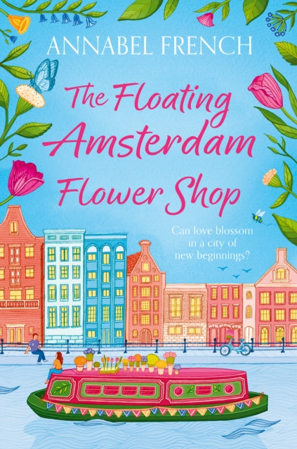 The Floating Amsterdam Flower Shop : Book 1 - 9780008736446