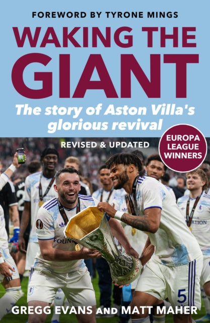 Waking the Giant : The Story of Aston Villa's Glorious Revival