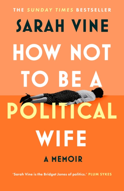 How Not to Be a Political Wife - 9780008746575
