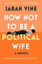 How Not to Be a Political Wife - 9780008746575
