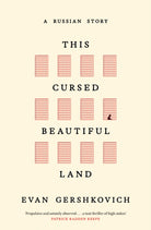 This Cursed Beautiful Land : A Russian Story