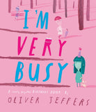 I’m Very Busy : A (Nearly Forgotten) Birthday Book - 9780008771911