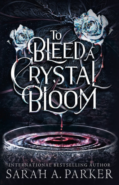 To Bleed a Crystal Bloom