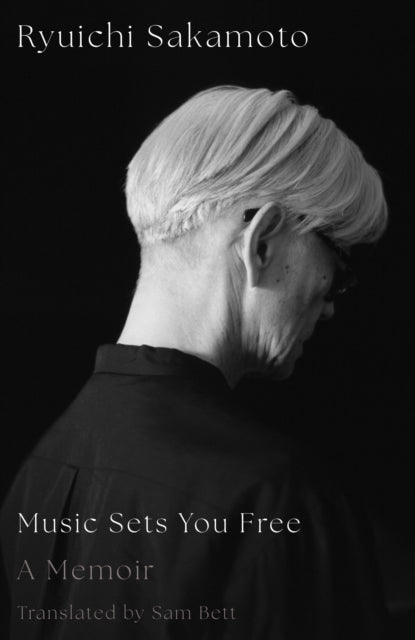 Music Sets You Free : A Memoir