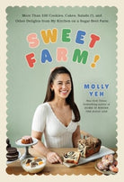 Sweet Farm! : More Than 100 Cookies, Cakes, Salads (!), and Other Delights from My Kitchen on a Sugar Beet Farm - 9780063052451