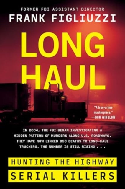 Long Haul : Hunting the Highway Serial Killers - 9780063265165