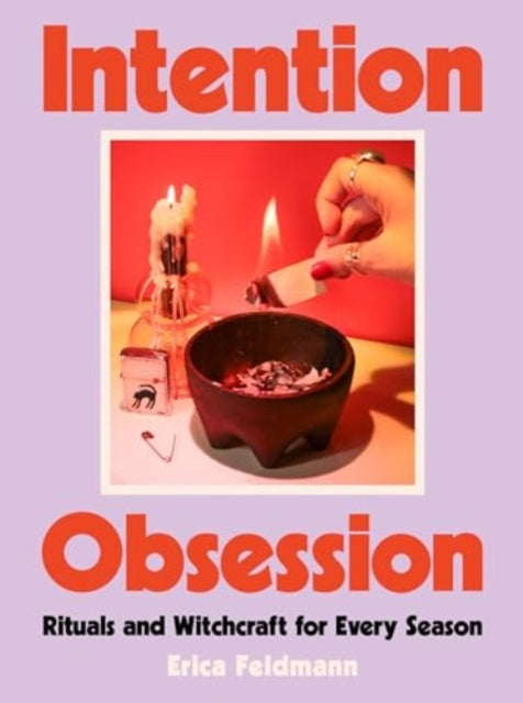 Intention Obsession : Rituals and Witchcraft for Every Season - 9780063353336